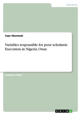 Variables responsible for poor scholastic Execution in Nigeria, Osun