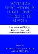 Actinide Speciation in High Ionic Strength Media