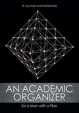 An Academic Organizer for a Man with a Plan