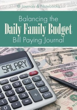 Balancing the Daily Family Budget Bill Paying Journal