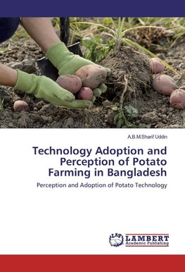 Technology Adoption and Perception of Potato Farming in Bangladesh