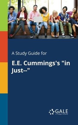 A Study Guide for E.E. Cummings's "in Just--"