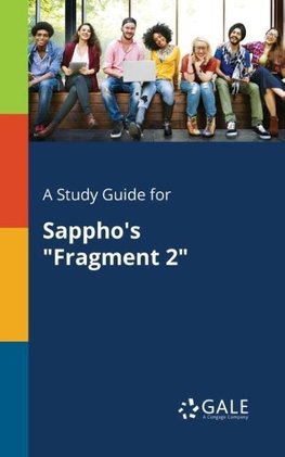 A Study Guide for Sappho's "Fragment 2"