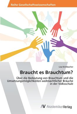 Braucht es Brauchtum?