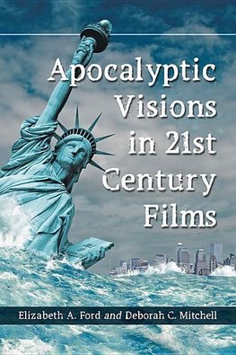 Apocalyptic Visions in 21st Century Films