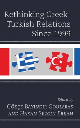 Rethinking Greek-Turkish Relations Since 1999