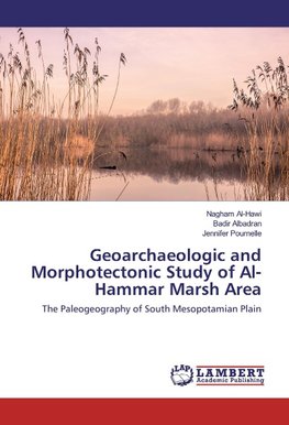 Geoarchaeologic and Morphotectonic Study of Al-Hammar Marsh Area