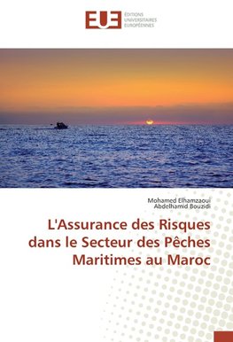 L'Assurance des Risques dans le Secteur des Pêches Maritimes au Maroc