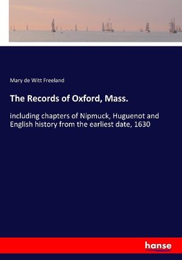 The Records of Oxford, Mass.