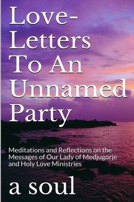 Love-letters to an Unnamed Party