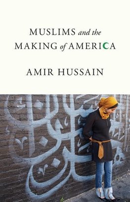 Muslims and the Making of America
