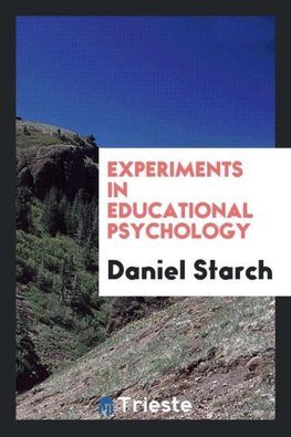 Experiments in educational psychology