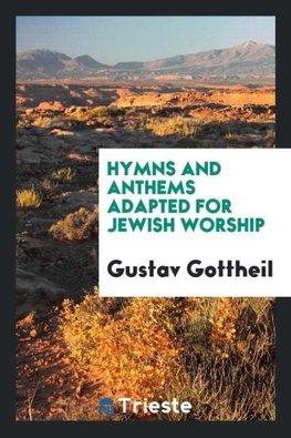 Hymns and anthems adapted for Jewish worship