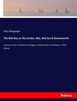 The Rob Roy on the Jordan, Nile, Red Sea & Gennesareth
