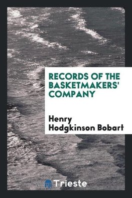 Records of the Basketmakers' company