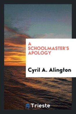 A schoolmaster's apology