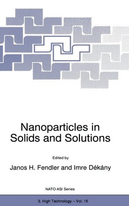 Nanoparticles in Solids and Solutions