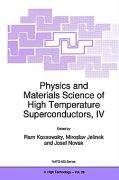Physics and Materials Science of High Temperature Superconductors, IV