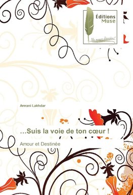 ...Suis la voie de ton c¿ur !