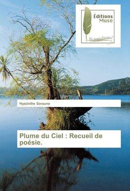 Plume du Ciel : Recueil de poésie.