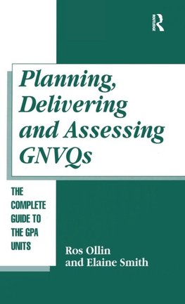 Planning, Delivering and Assessing GNVQs