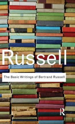 The Basic Writings of Bertrand Russell