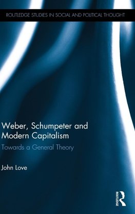 Weber, Schumpeter and Modern Capitalism