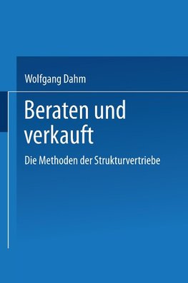 Beraten und Verkauft