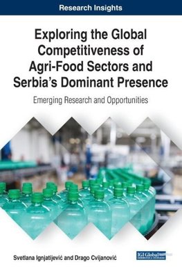 Exploring the Global Competitiveness of Agri-Food Sectors and Serbia's Dominant Presence