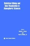 Statistical Mining and Data Visualization in Atmospheric Sciences