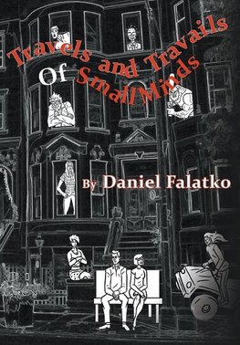 Travels and Travails of Small Minds