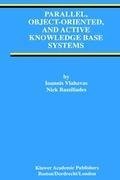 Parallel, Object-Oriented, and Active Knowledge Base Systems