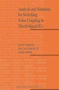 Analysis and Solutions for Switching Noise Coupling in Mixed-Signal ICs