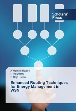 Enhanced Routing Techniques for Energy Management in WSN