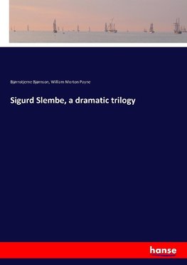 Sigurd Slembe, a dramatic trilogy