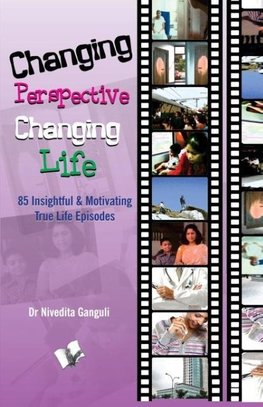 CHANGING PERSPECTIVE CHANGING LIFE