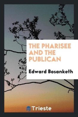 The Pharisee and the publican
