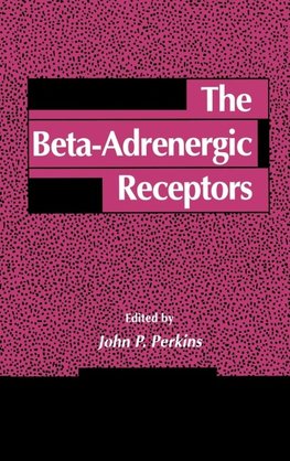 The Beta-Adrenergic Receptors
