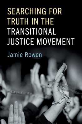 Searching for Truth in the Transitional Justice             Movement