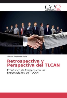 Retrospectiva y Perspectiva del TLCAN