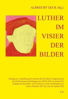 Geck, A: Luther im Visier der Bilder
