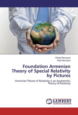 Foundation Armenian Theory of Special Relativity by Pictures