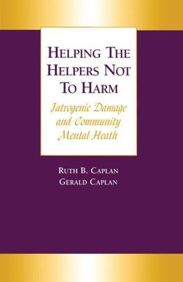 Helping the Helpers Not to Harm