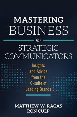 Mastering Business for Strategic Communicators
