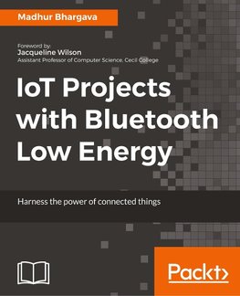 IoT Projects with Bluetooth Low Energy
