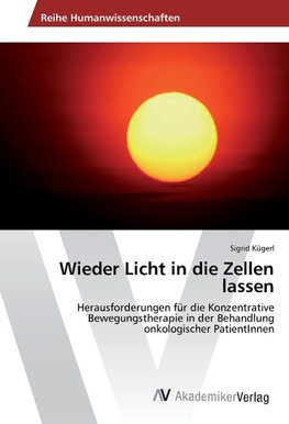Wieder Licht in die Zellen lassen