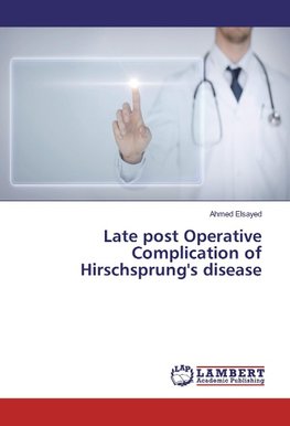 Late post Operative Complication of Hirschsprung's disease