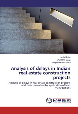 Analysis of delays in Indian real estate construction projects