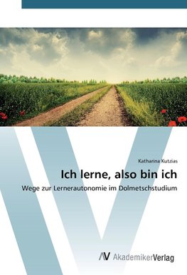 Ich lerne, also bin ich