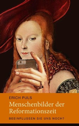 Menschenbilder der Reformationszeit